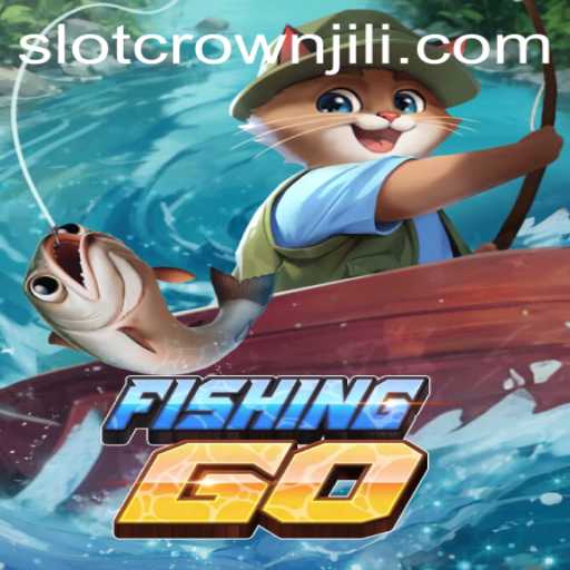 Explore the Exciting World of FishingGO with CROWNJILI