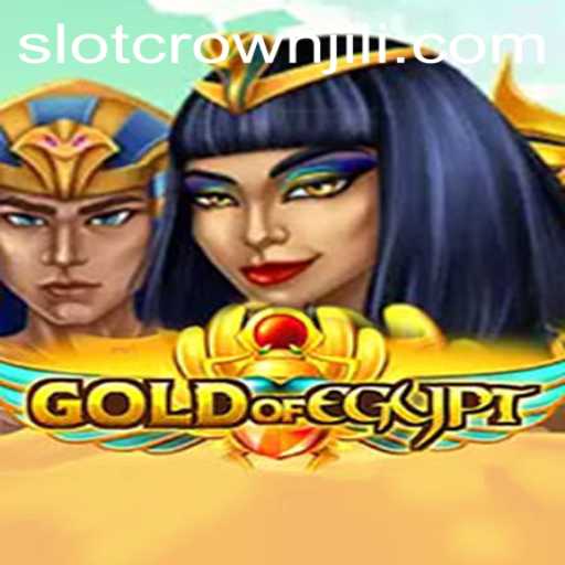 GoldOfEgypt: A Journey into Ancient Riches with CROWNJILI