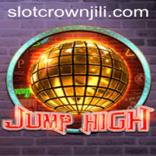 Explore the Exciting World of JumpHigh with CROWNJILI